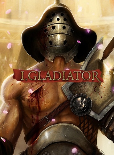 I, Gladiator (2015) RePack от xatab
