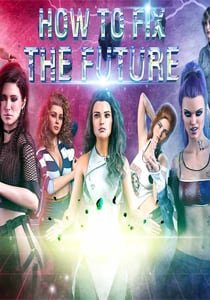 How To Fix The Future (Rus/Eng) (2021)