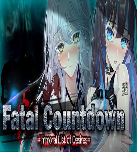 Fatal Countdown - immoral List of Desires (Rus/Eng) (2024)