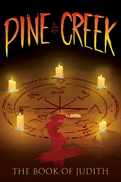 Pine Creek: The Book of Judith / Portable