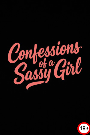 Confessions of a Sassy Girl (Rus/Eng) (2025)
