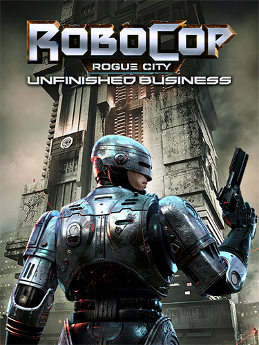RoboCop: Rogue City - Unfinished Business / RePack
