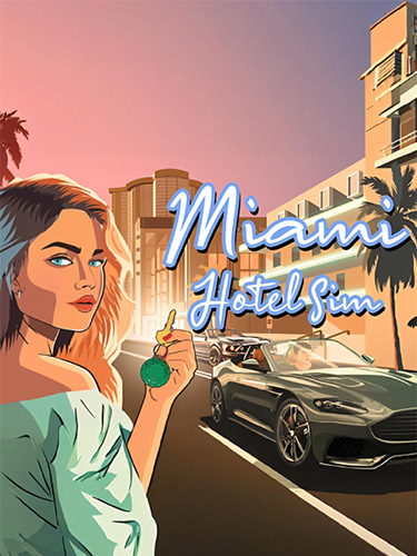 Miami Hotel Simulator / RePack
