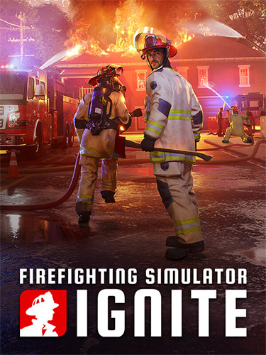 Firefighting Simulator: Ignite / RePack