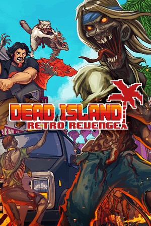 Dead Island Retro Revenge / RePack seleZen