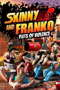 Skinny & Franko Fists of Violence / Portable