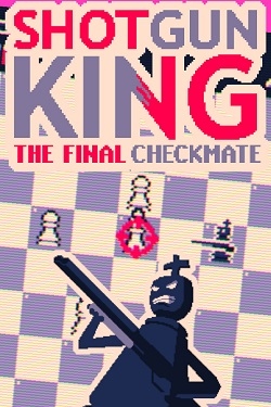 Shotgun King The Final Checkmate / Portable
