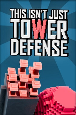 This Isn't Just Tower Defense / Portable