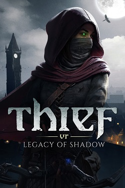 Thief VR: Legacy of shadow / Portable
