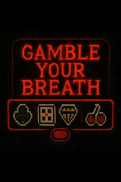Gamble Your Breath / ISO