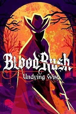Bloodrush: Undying Wish / Portable
