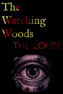 The Watching Woods: The Louse / Portable
