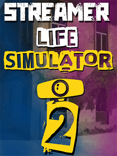 Streamer Life Simulator 2 / RePack