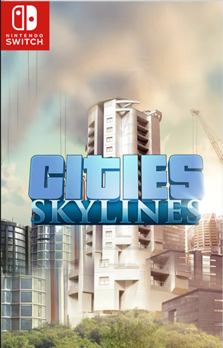 [Switch] Cities Skylines - Nintendo Switch edition