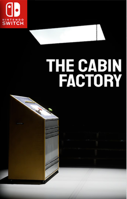 [Switch] The Cabin Factory