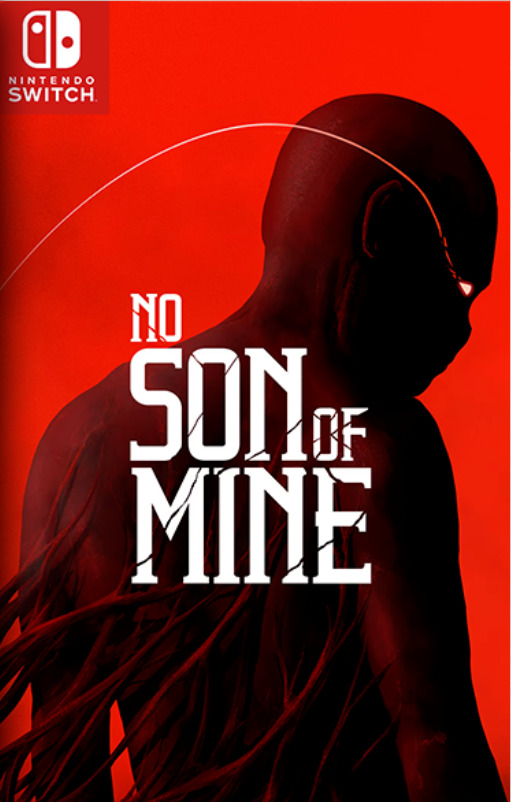 [Switch] No Son of Mine