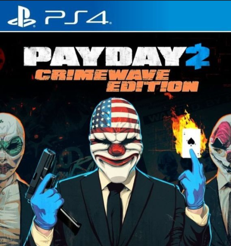 [PS4] Payday 2: Crimewave Edition