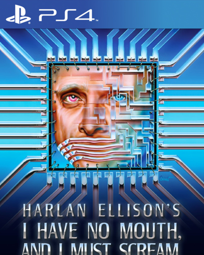 [PS4] I Have No Mouth and I Must Scream