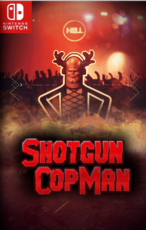 [Switch] Shotgun Cop Man