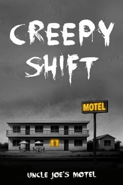 Creepy Shift: Uncle Joe’s Motel / Portable