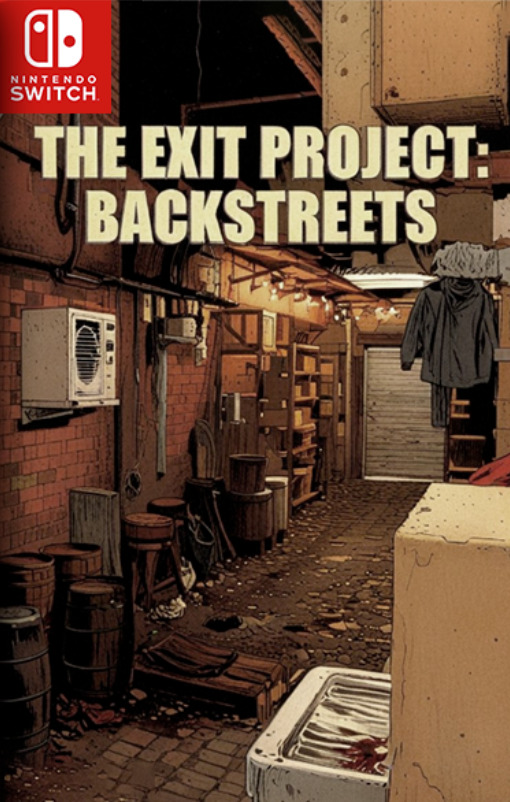 [Switch] The Exit Project Backstreets