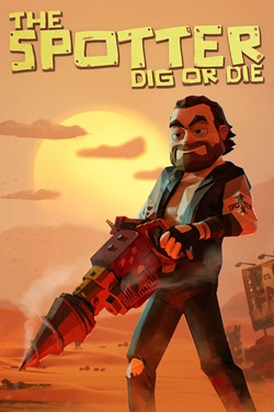 The Spotter: Dig or Die / Portable