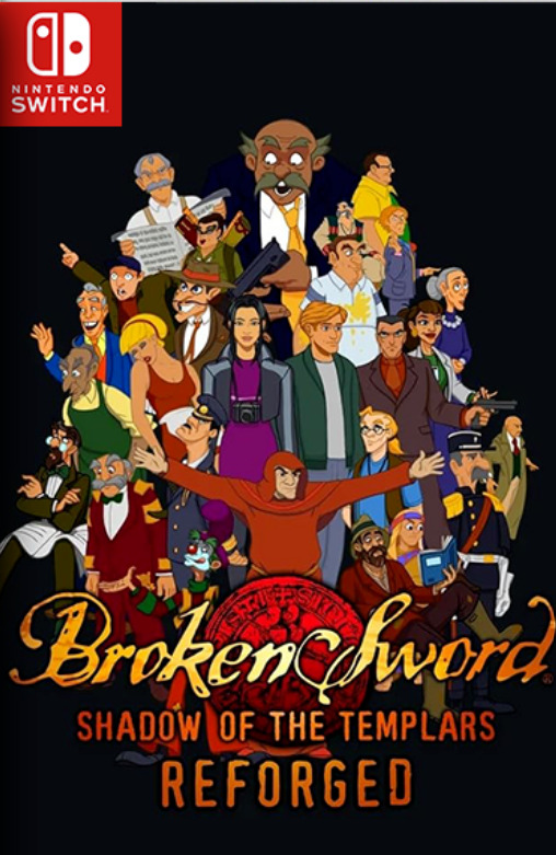[Switch] Broken Sword - Shadow of the Templars Reforged