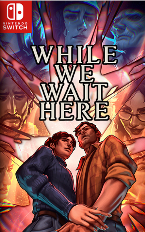 [Switch] While We Wait Here