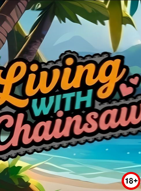 Living With Chainsaw (Rus/Eng) (2026)