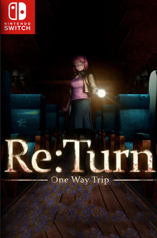 [Switch] Re Turn One Way Trip / ReTurn 2 Runaway