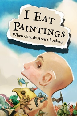 I Eat Paintings When Guards Aren't Looking / Portable