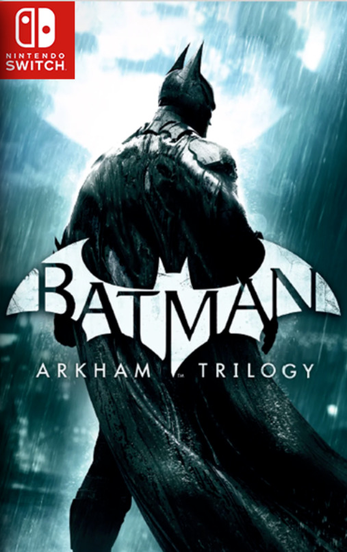 [Switch] Batman Arkham Trilogy: Arkham Asylum / Arkham City / Arkham Knight