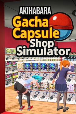 Gacha Capsule Shop Simulator - Akihabara / Portable