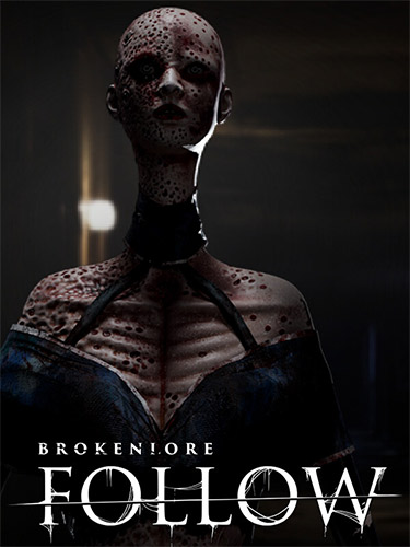 BrokenLore: FOLLOW / RePack