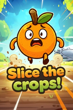 Slice the Crops! / Portable