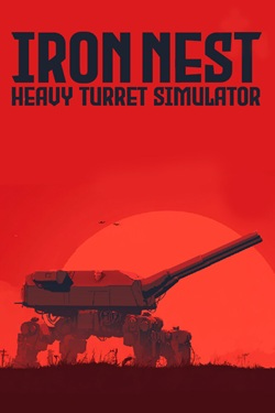 IRON NEST: Heavy Turret Simulator / Portable