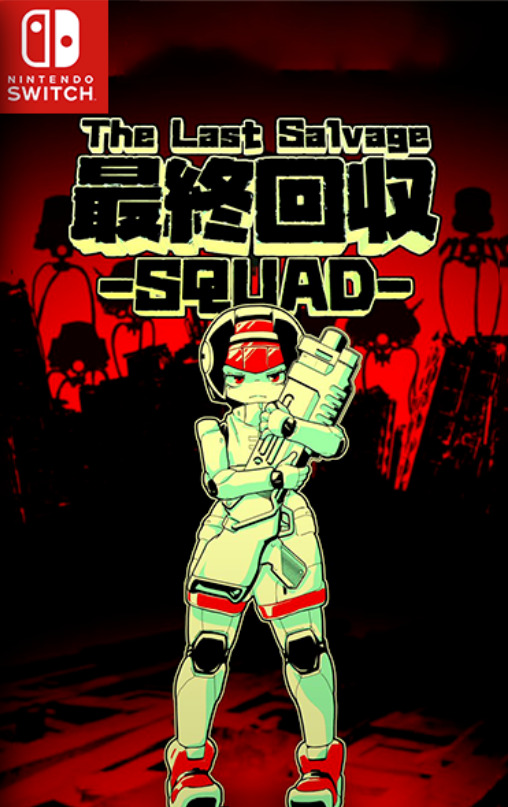 [Switch] The Last Salvage Squad