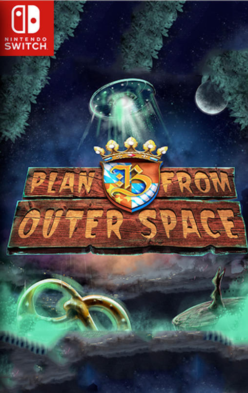 [Switch] Plan B from Outer Space a Bavarian Odyssey