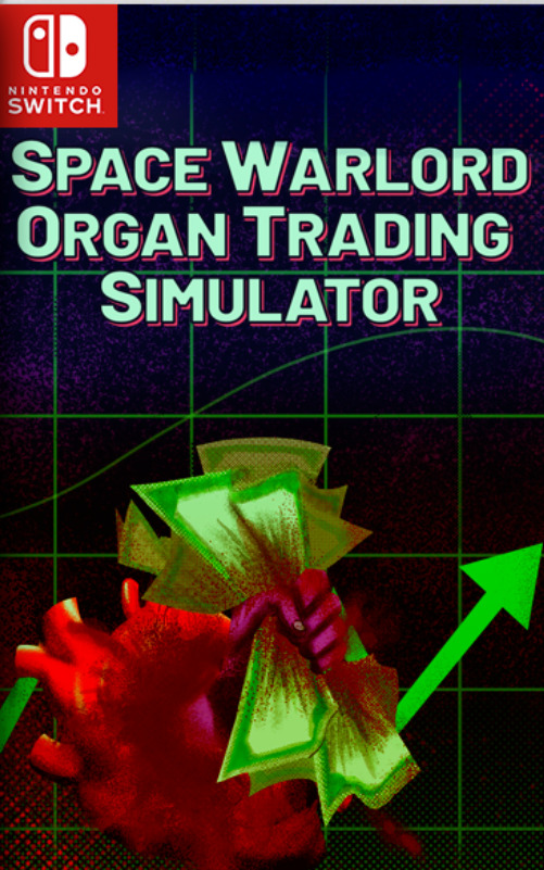 [Switch] Space Warlord Organ Trading Simulator