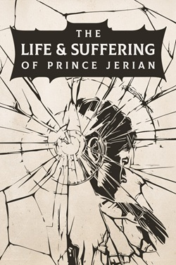 The Life and Suffering of Prince Jerian / Portable
