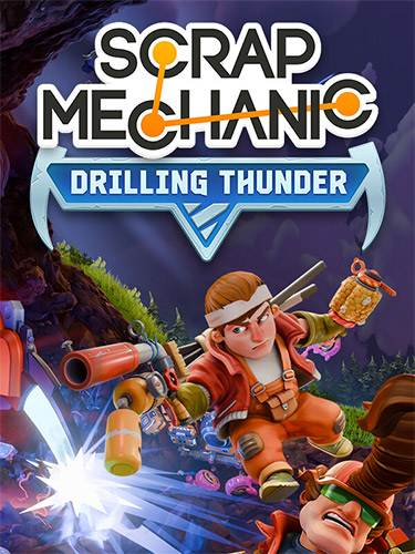 Scrap Mechanic: Drilling Thunder - Release Bundle / RePack