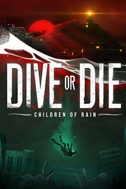 DIVE or DIE - Children of Rain / Portable