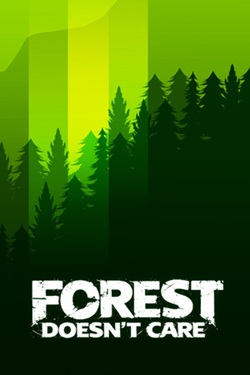 Forest Doesn’t Care / Portable