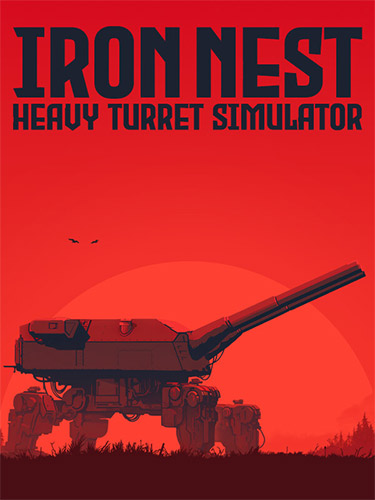 Iron Nest: Heavy Turret Simulator / RePack