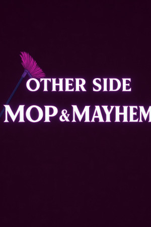 Other Side: Mop and Mayhem (Eng) (2025)
