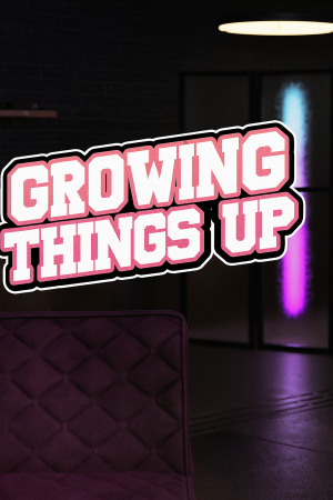 Growing Things Up (Rus/Eng) (2023)
