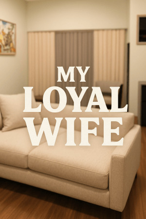 My Loyal Wife (Rus/Eng) (2024)