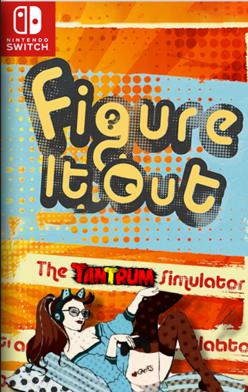 [Switch] Figure it Out the Tantrum Simulator