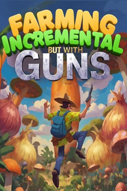 Farming Incremental But With Guns / Portable