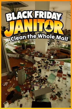 Black Friday Janitor: Clean the Whole Mall / Portable